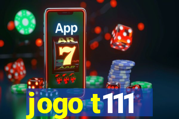 jogo t111