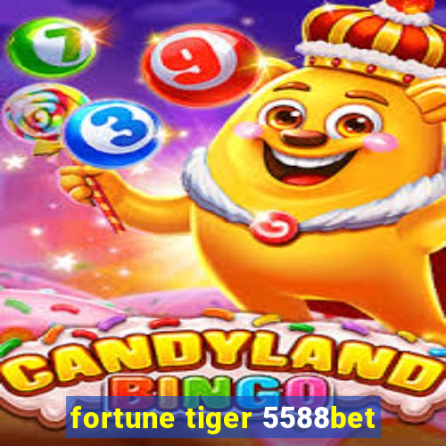 fortune tiger 5588bet