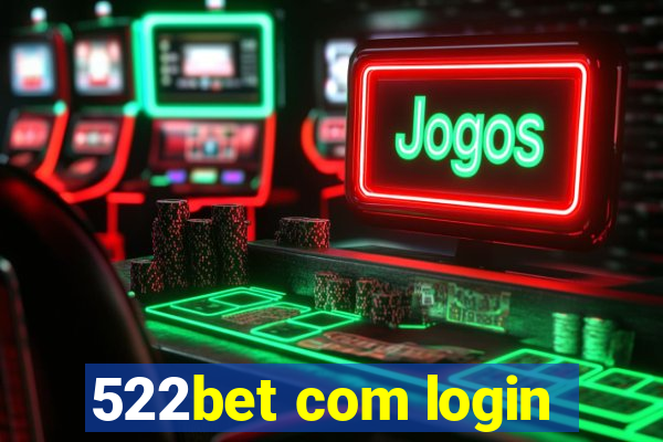 522bet com login