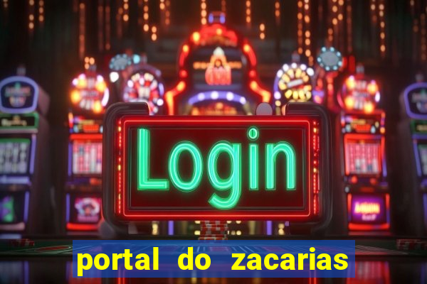 portal do zacarias mais 18