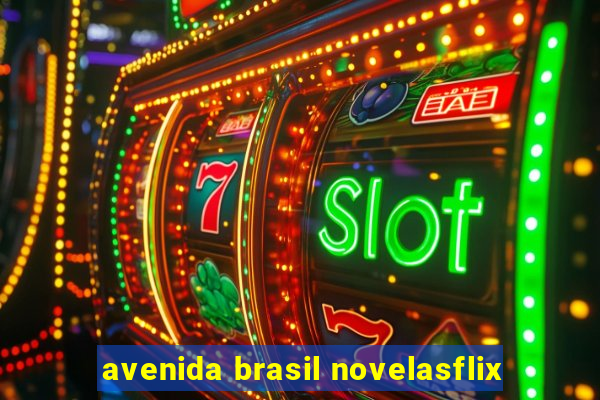 avenida brasil novelasflix