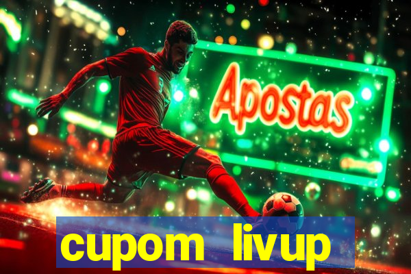 cupom livup primeira compra