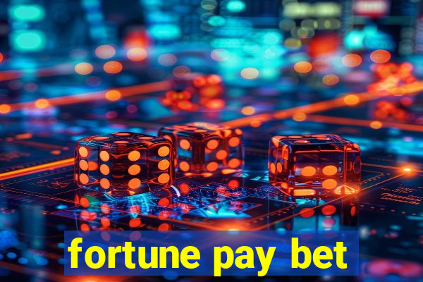 fortune pay bet