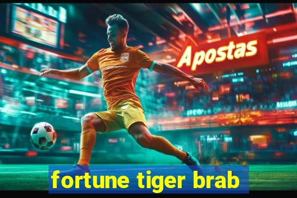 fortune tiger brab