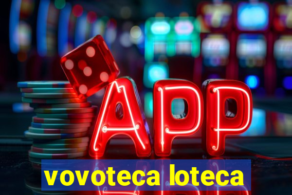 vovoteca loteca