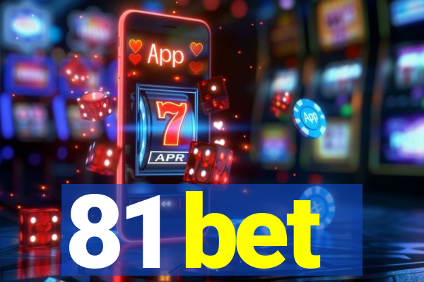 81 bet