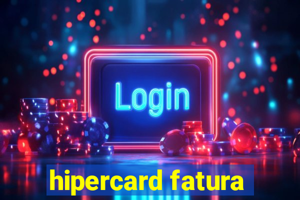 hipercard fatura