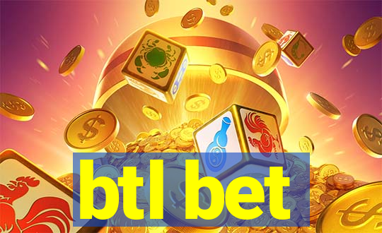 btl bet