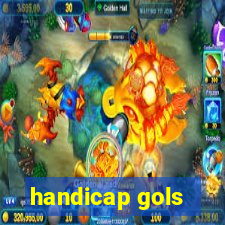 handicap gols