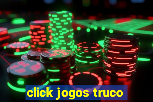 click jogos truco