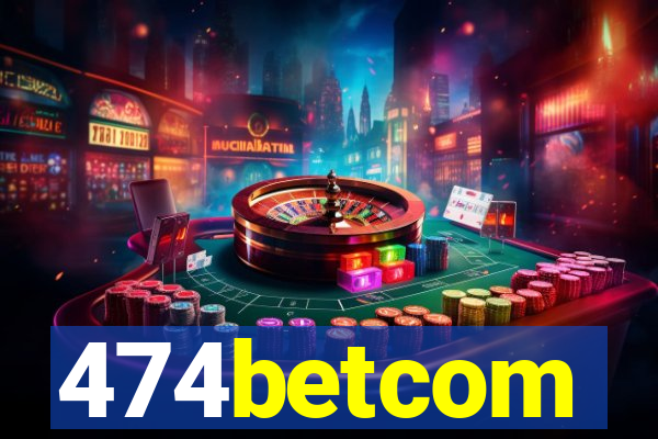 474betcom