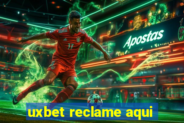 uxbet reclame aqui