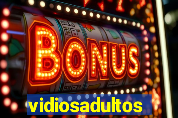 vidiosadultos