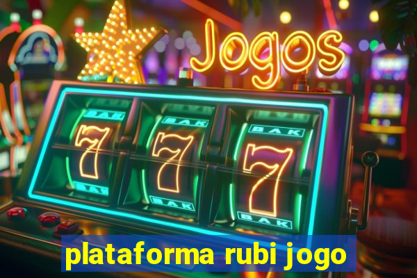 plataforma rubi jogo