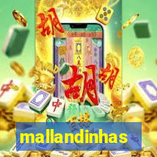 mallandinhas