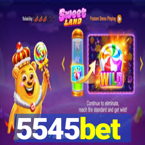 5545bet