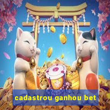 cadastrou ganhou bet