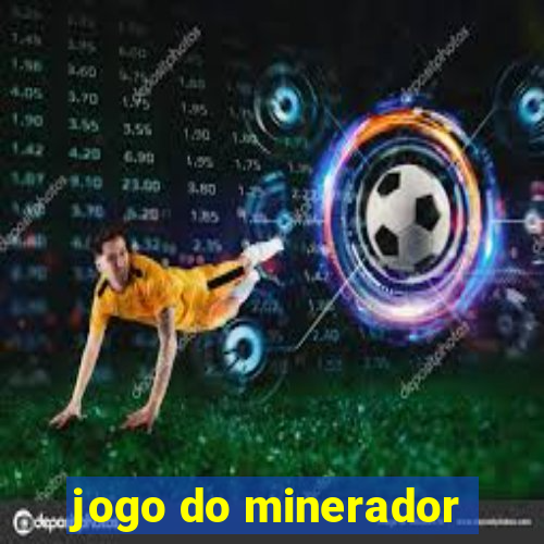 jogo do minerador