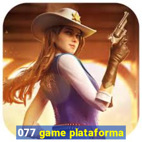 077 game plataforma