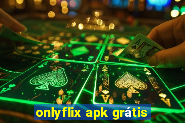 onlyflix apk grátis