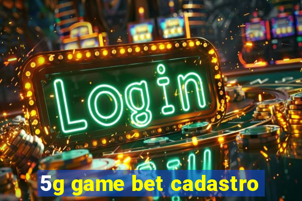 5g game bet cadastro