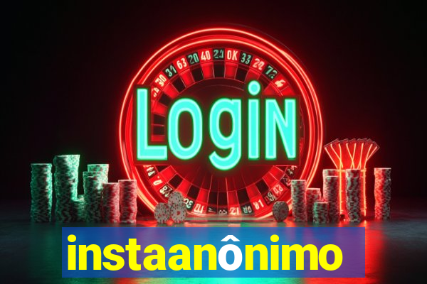 instaanônimo