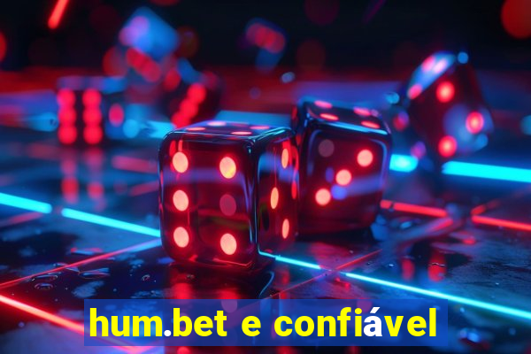 hum.bet e confiável