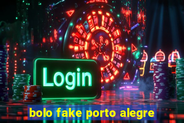 bolo fake porto alegre