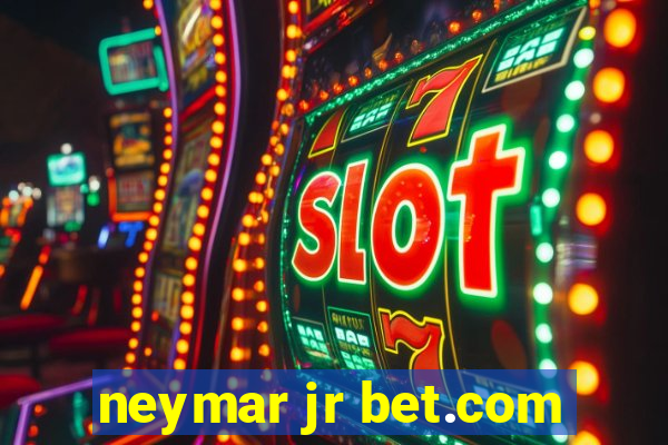 neymar jr bet.com