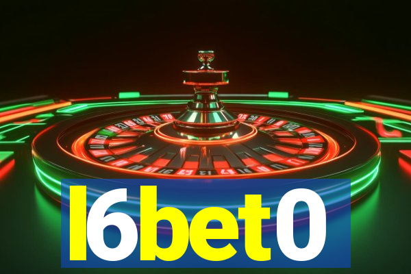 l6bet0