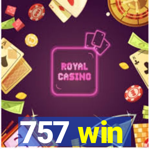 757 win