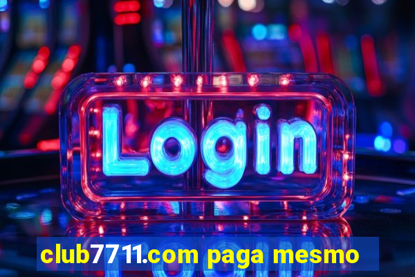 club7711.com paga mesmo