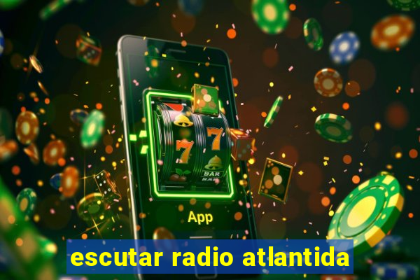 escutar radio atlantida