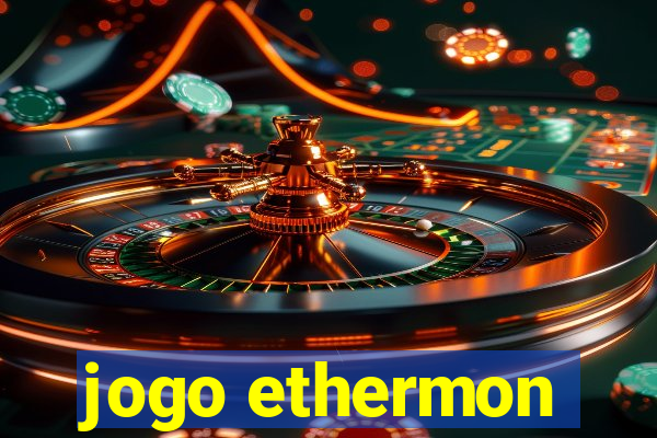 jogo ethermon