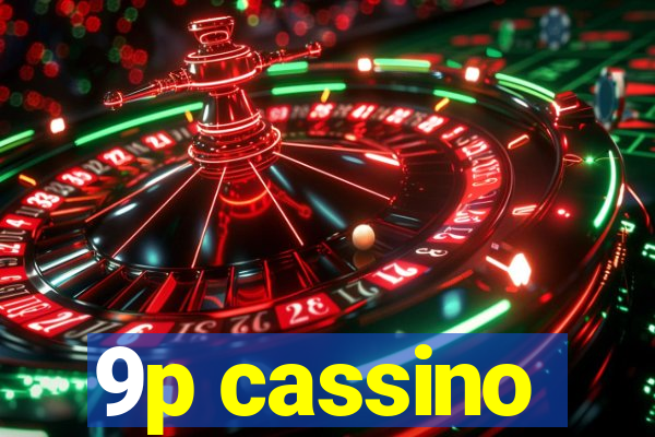 9p cassino