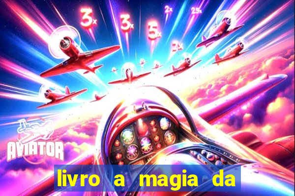 livro a magia da sobrevivência pdf