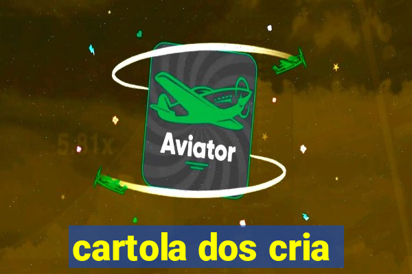 cartola dos cria