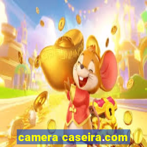 camera caseira.com