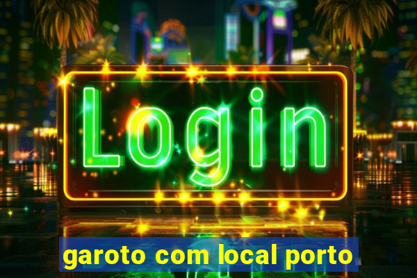 garoto com local porto