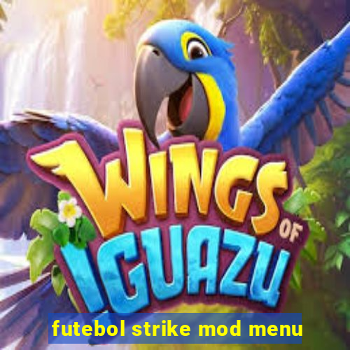 futebol strike mod menu