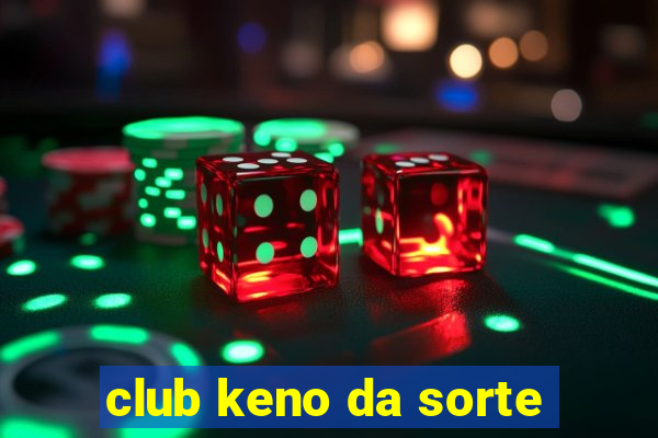 club keno da sorte