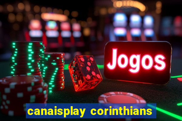 canaisplay corinthians