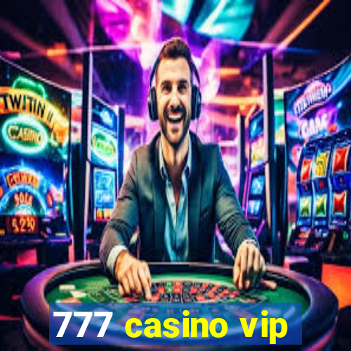 777 casino vip