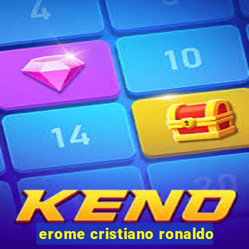 erome cristiano ronaldo