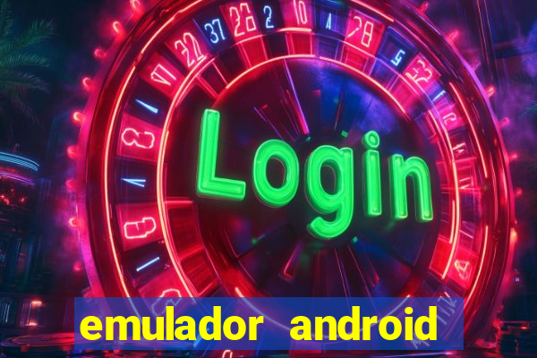 emulador android para pc fraco