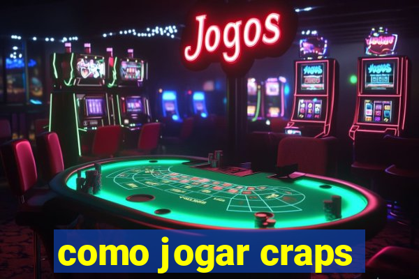 como jogar craps