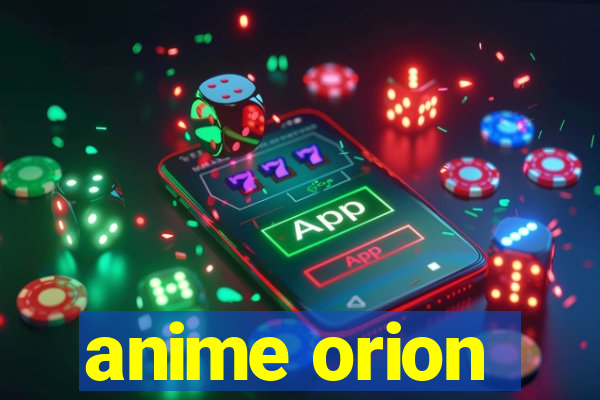 anime orion