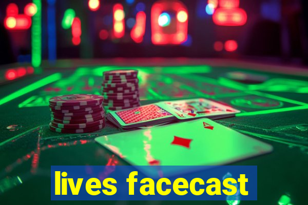 lives facecast