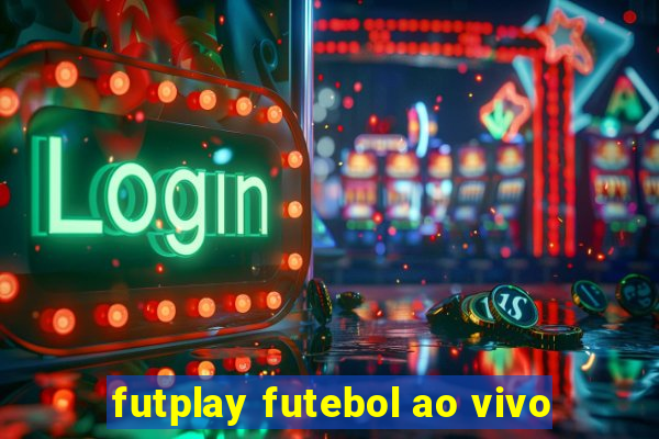 futplay futebol ao vivo