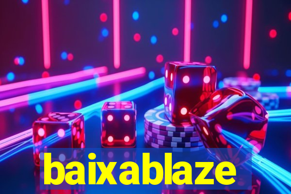 baixablaze